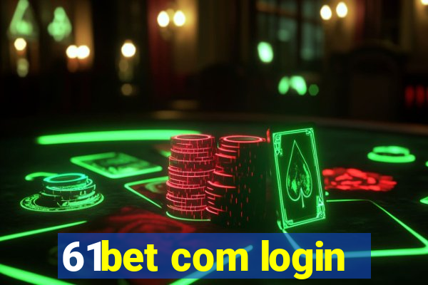 61bet com login